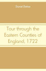 Tour through the Eastern Counties of England, 1722