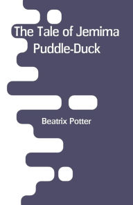 Title: The Tale of Jemima Puddle-Duck, Author: Beatrix Potter