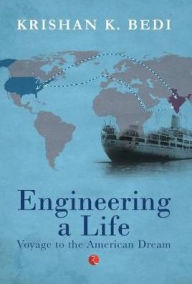 Title: Engineering a Life, Author: Krishan K. Bedi