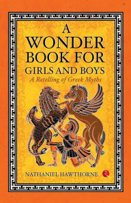 Title: A Wonder Book of Girls and Boys, Author: Nathaniel Hawthorne