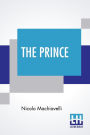 The Prince: Translated By W. K. Marriott