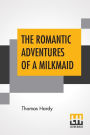 The Romantic Adventures Of A Milkmaid