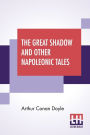 The Great Shadow And Other Napoleonic Tales
