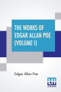The Works Of Edgar Allan Poe (Volume I): The Raven Edition