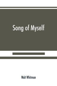 Title: Song of myself, Author: Walt Whitman