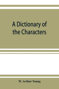 Title: A dictionary of the characters and scenes in the stories and poems of Rudyard Kipling, 1886-1911, Author: W. Arthur Young