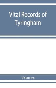 Title: Vital records of Tyringham, Massachusetts to the year 1850, Author: Unknown