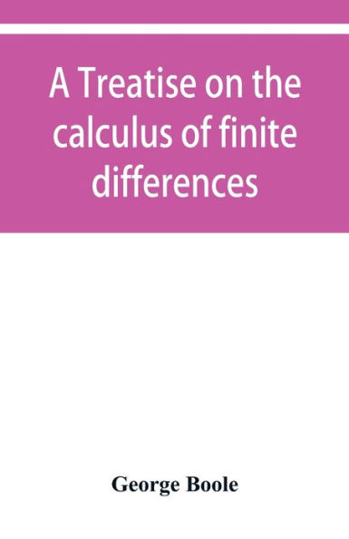 A treatise on the calculus of finite differences