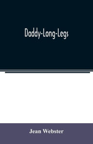 Title: Daddy-Long-Legs, Author: Jean Webster