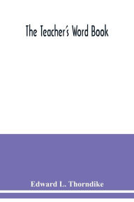 Title: The teacher's word book, Author: Edward L. Thorndike