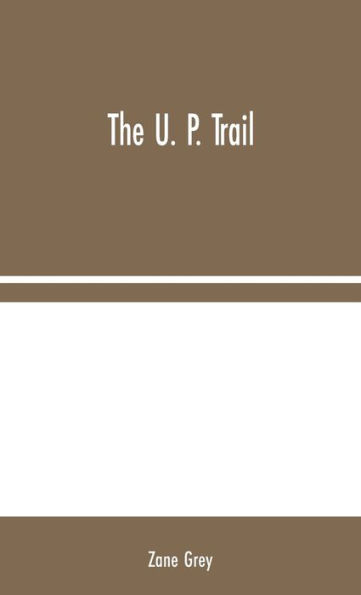 The U. P. Trail