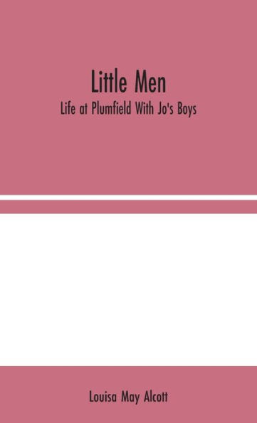 Little Men: Life at Plumfield With Jo's Boys