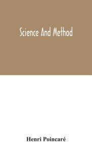 Title: Science and method, Author: Henri Poincaré