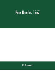 Title: Pine Needles 1967, Author: Unknown