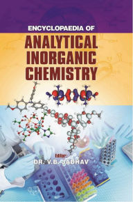 Title: Encyclopaedia Of Analytical Inorganic Chemistry, Author: V.B. Jadhav