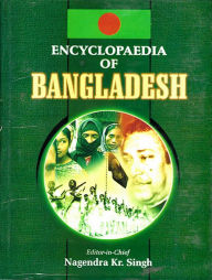 Title: Encyclopaedia Of Bangladesh (Bangladesh: Diplomacy And Foreign Policy), Author: Nagendra  Kumar Singh