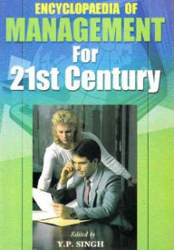 Title: Encyclopaedia of Management For 21st Century (Effective Supervisory Management), Author: Y.P. Singh
