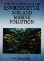Encyclopaedia of Environmental Soil and Marine Pollution