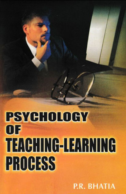 Psychology Of Teaching-Learning Process By P.R. Bhatia | EBook | Barnes ...