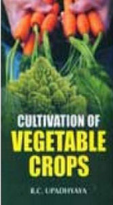 Title: Cultivation Of Vegetable Crops, Author: R.C. Upadhyaya