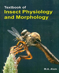Title: Textbook Of Insect Physiology And Morphology, Author: M.I. Naved Naved