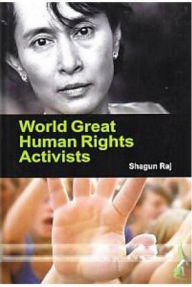 Title: World Great Human Rights Activists, Author: Shagun Raj