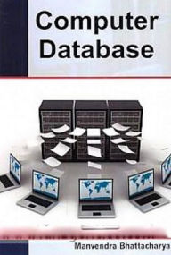 Title: Computer Database, Author: Manvendra Bhattacharya
