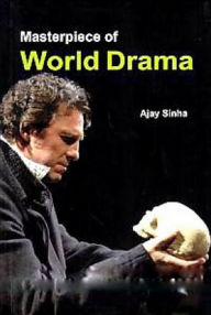 Title: Masterpiece Of World Drama, Author: Ajay Sinha