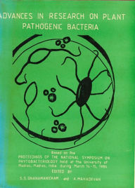 Title: Advances in Research on Plant Pathogenic Bacteria, Author: S. S. GNANAMANICKAM