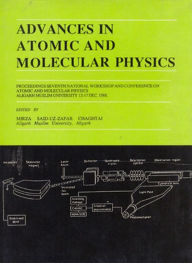 Title: Advances in Atomic and Molecular Physics, Author: MRZASAID-UL-ZAFAR CHAGHTAI