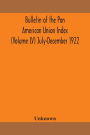 Bulletin of the Pan American Union Index (Volume LV) July-December 1922