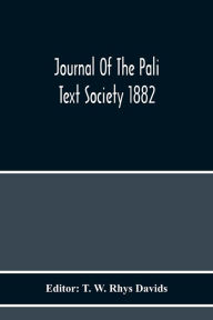 Title: Journal Of The Pali Text Society 1882, Author: T. W. Rhys Davids