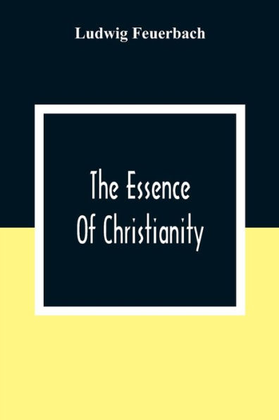 The Essence Of Christianity