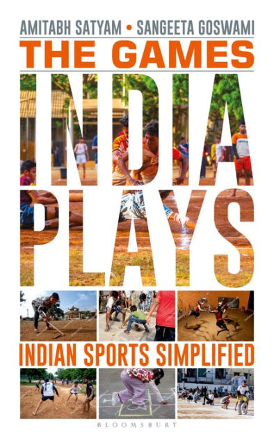 The Games India Plays: Indian Sports Simplified [Book]
