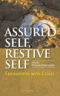 Assured Self, Restive Self: Encounters with Crisis