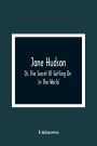 Jane Hudson; Or, The Secret Of Getting On In The World
