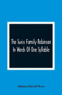 The Swiss Family Robinson: In Words Of One Syllable