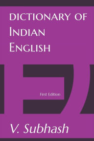 Title: Dictionary Of Indian English, Author: V. Subhash