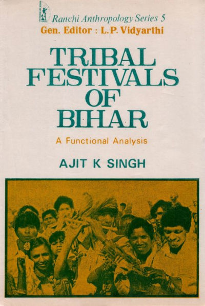 Tribal Festivals of Bihar: A Functional Analysis