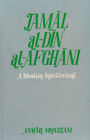 Jamal al-Din al-Afghani: A Muslim Intellectual