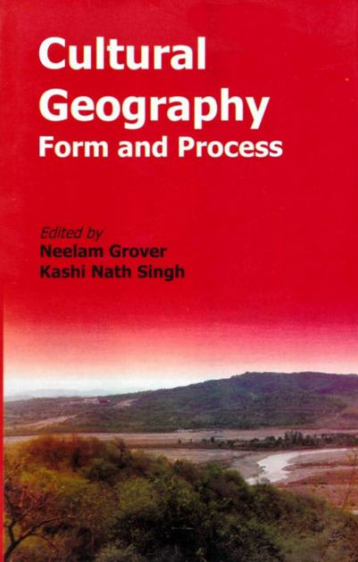 Cultural Geography Form And Process (Essays In Honour Of Prof. A.B ...