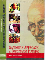 Title: Gandhian Approach To Development Planning, Author: Ram Binod Singh
