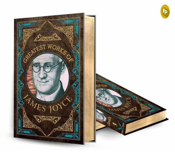 Greatest Works of James Joyce (Deluxe Hardbound Edition)