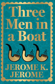 Title: Three Men In A Boat, Author: Jerome K. Jerome