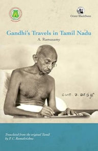 Title: Gandhi's Travels in Tamil Nadu, Author: A. Ramasamy