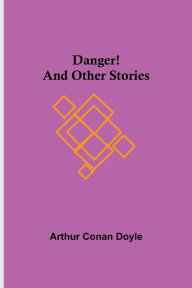 Danger! and Other Stories