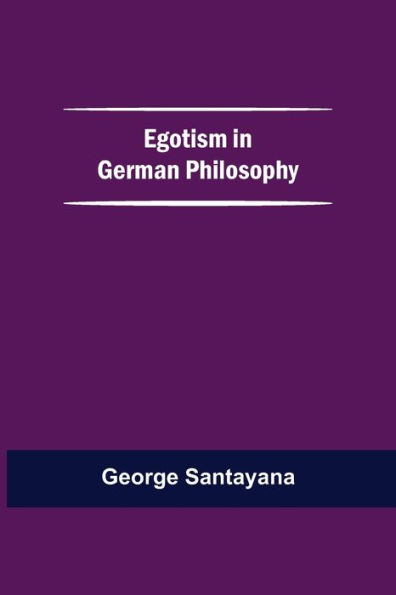 Egotism In German Philosophy