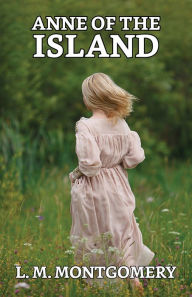 Title: Anne of the Island, Author: L. M. Montgomery