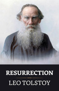 Title: Resurrection, Author: Leo Tolstoy