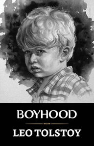 Title: Boyhood, Author: Leo Tolstoy